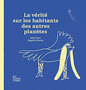Vérité sur les habitants des autres planètes (La)